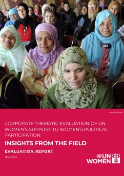 Corporate thematic evaluation of UN Women’s support to women’s political participation: Insights from the field