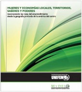 Women and Local Economies, Territories, Knowledge and Power: Recognizing the processes of women entrepreneurship in the rural areas of Central America