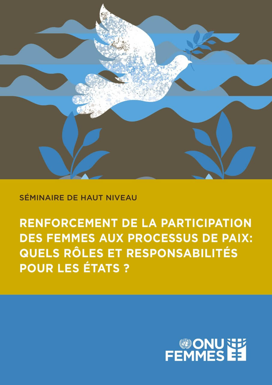 Renforcement de la participation des femmes aux processus de paix: Quels rôles et responsabilités pour les états ?