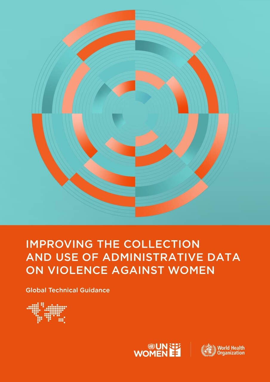 Global technical guidance for collection and use of administrative data on violence against women