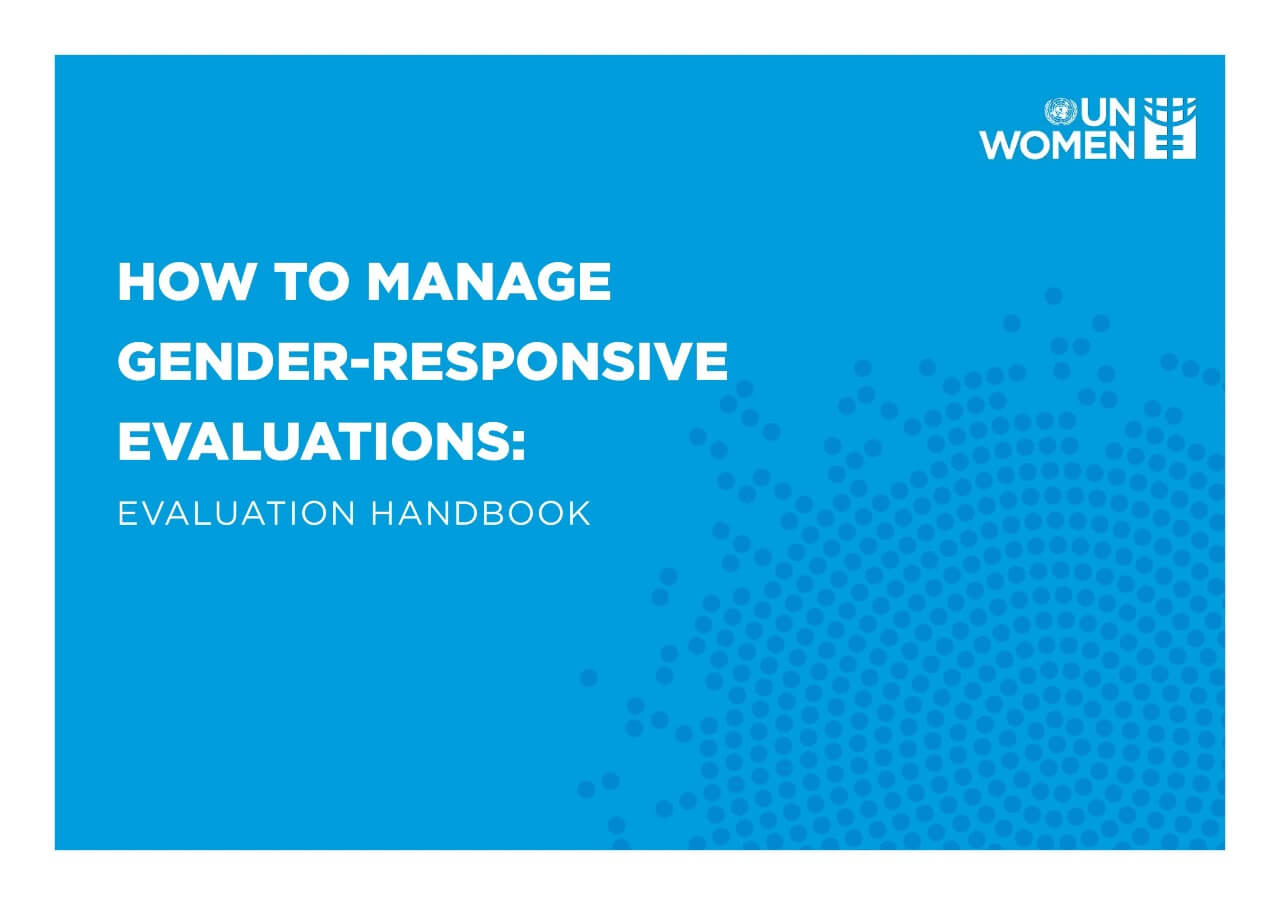 UN Women Evaluation Handbook: How to manage gender-responsive evaluation (2022)