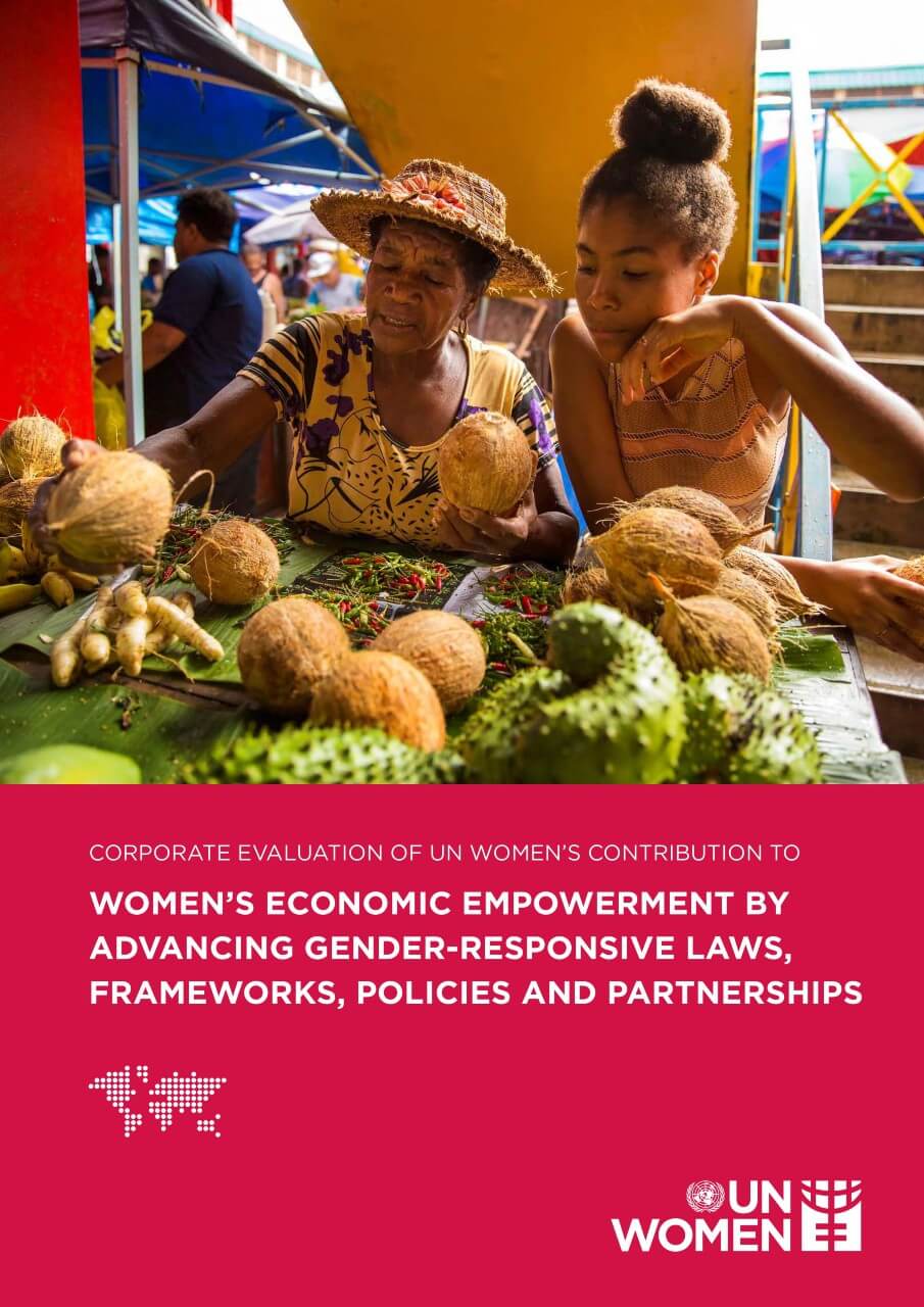 Corporate evaluation of UN Women’s contribution to women’s economic empowerment by advancing gender-responsive laws, frameworks, policies, and partnerships