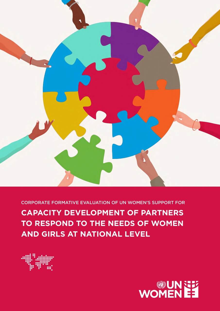 Corporate formative evaluation of UN Women’s support for capacity development of partners to respond to the needs of women and girls at national level