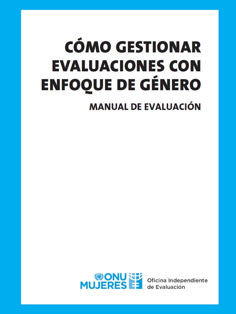 Manual de evaluación de ONU Mujeres: Cómo gestionar evaluaciones con enfoque de género