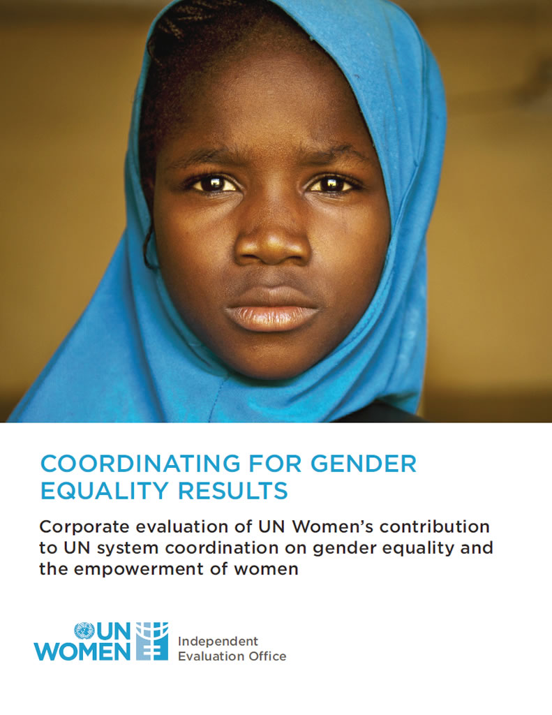 Coordinating for gender equality results: Corporate evaluation of UN Women’s contribution to UN system coordination on gender equality and the empowerment of women