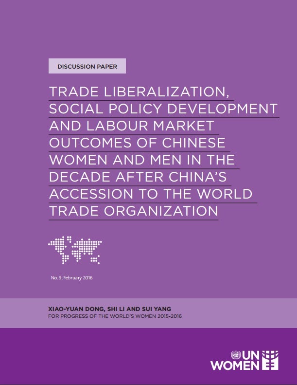 Trade liberalization,  social policy development, and labour market outcomes of chinese women and men in the decade after China's accession to the world trade organization