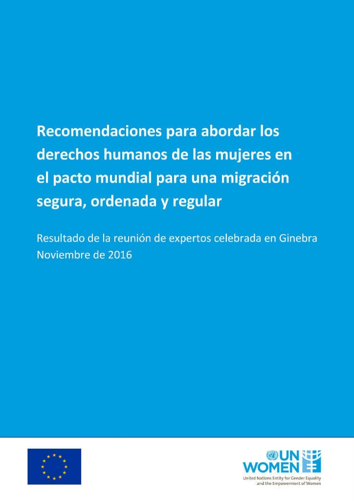Recomendaciones para abordar los derechos humanos de las mujeres en el pacto mundial para una migración segura, ordenada y regular