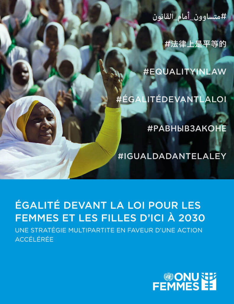 Égalité devant la loi pour les femmes et les filles d’ici à 2030 : Une stratégie multipartite en faveur d’une action accélérée