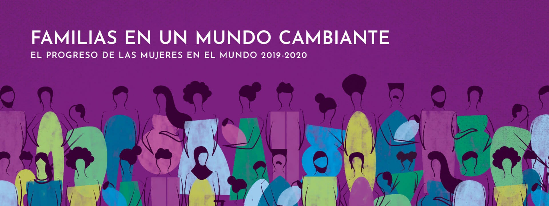 El progreso de las mujeres en el mundo 2019–2020: Familias en un mundo cambiante