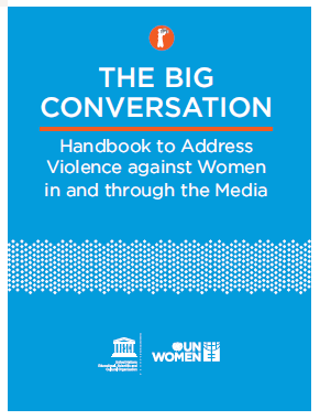 The big conversation:  Handbook to address violence against women in and through the media