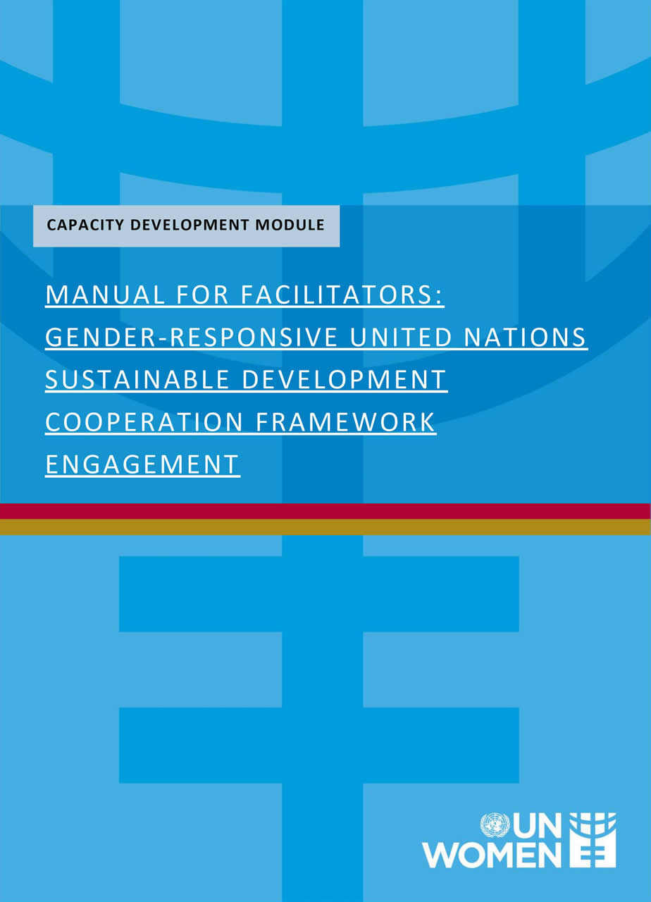 Manual for facilitators: Gender-responsive United Nations Sustainable Development Cooperation Framework engagement