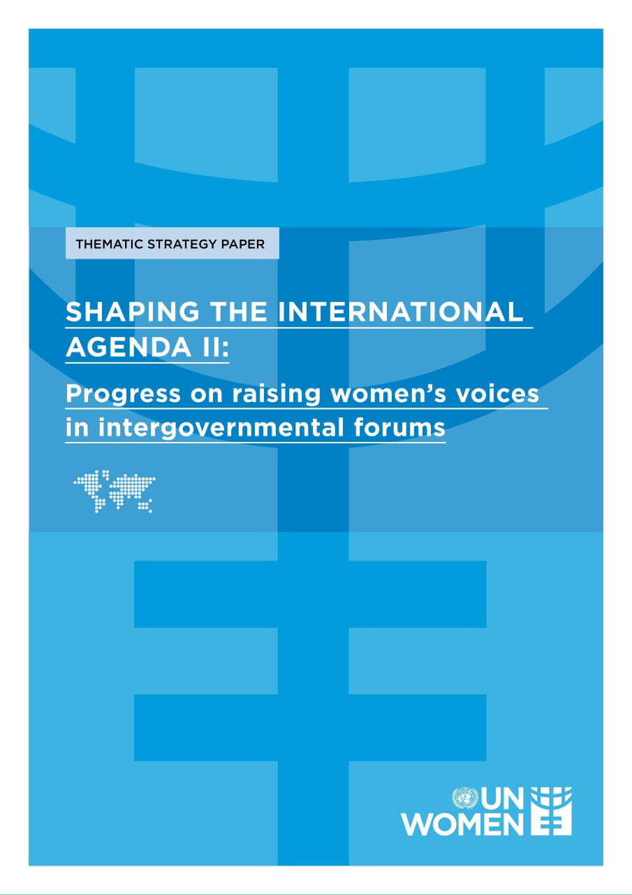 Shaping the International Agenda II: Progress on raising women’s voices in intergovernmental forums