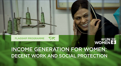 Income generation for women: Decent work and social protection