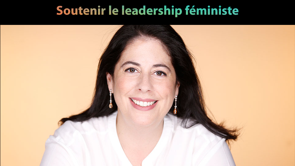 Soutenir le leadership féministe