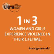 1 in 3 women and girls experience violence in their lifetime #orangeurworld