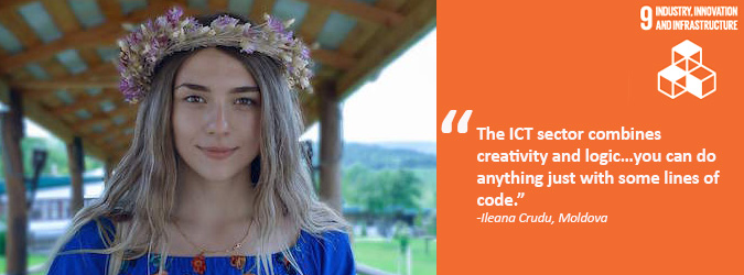 “The ICT sector combines creativity and logic…you can do anything just with some lines of code,” - Ileana Crudu, Moldova