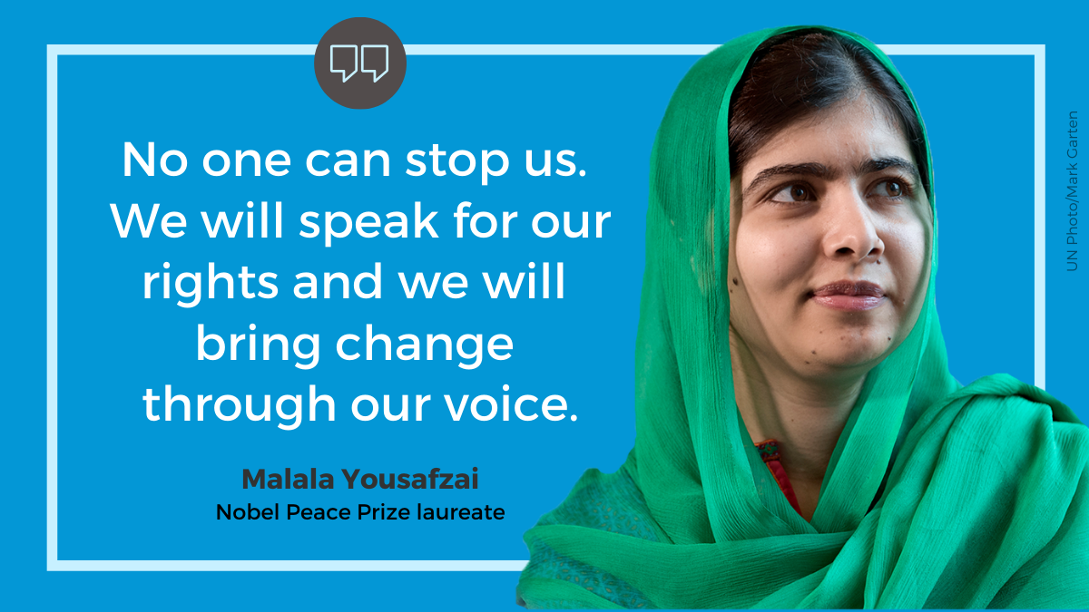Malala: “No one can stop us. We will speak for our rights and we will bring change through our voice.”