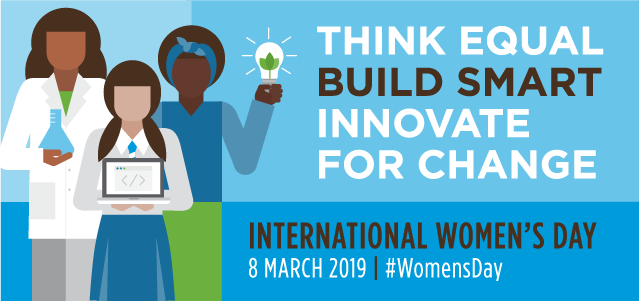 International Women's Day: "Think Equal, Build Smart, Innovate for Change"