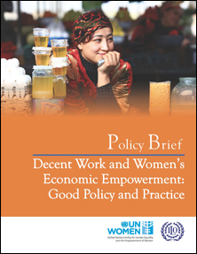 Decent Work and Women’s Economic Empowerment: Good Policy and Practice - See more at: https://www.unwomen.org/en/digital-library/publications#sthash.ybSbFMpX.dpuf