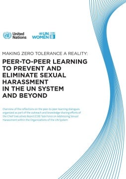Making zero tolerance a reality: Peer-to-peer learning to prevent and eliminate sexual harassment in the UN system and beyond