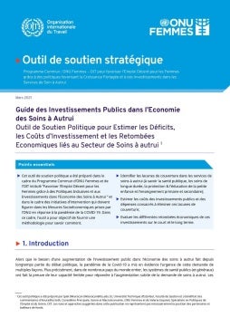 Guide des investissements publics dans l’economie des soins à autrui: Outil de soutien politique pour estimer les déficits, les coûts d’investissement et les retombées economiques liés au secteur de soins à autrui