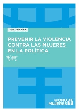 Nota orientativa: Prevenir la violencia contra las mujeres en la política