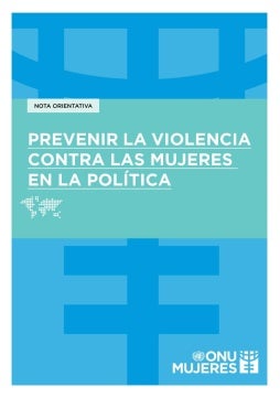 Nota orientativa: Prevenir la violencia contra las mujeres en la política