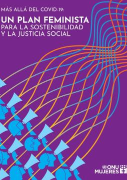 Más allá del COVID-19: Un Plan Feminista para la sostenibilidad y la justicia social