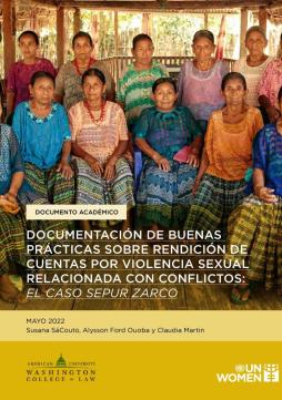 Documentación de buenas prácticas sobre rendición de cuentas por violencia sexual relacionada con conflictos: El caso Sepur Zarco