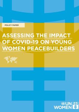 Policy paper: Assessing the impact of COVID-19 on young women peacebuilders