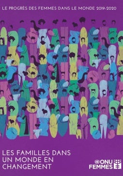 Le progrès des femmes dans le monde, 2019–2020 : Les familles dans un monde en changement