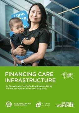 Financing care infrastructure: An opportunity for public development banks to pave the way for tomorrow’s equality