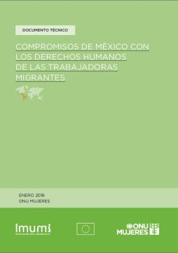 Compromisos de México con los Derechos Humanos de las Trabajadoras Migrantes