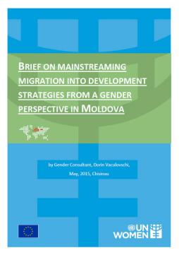 Brief on mainstreaming migration into development strategies from a gender perspective in Moldova