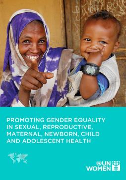 Promoting gender equality in sexual, reproductive, maternal, newborn, child and adolescent health: Programming guide