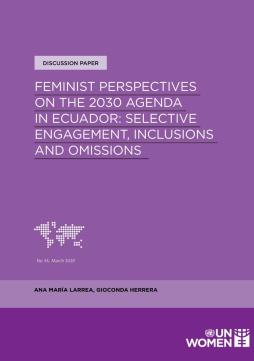 Feminist perspectives on the 2030 Agenda in Ecuador: Selective engagement, inclusions and omissions