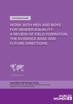 Work with men and boys for gender equality: A review of field formation, the evidence base and future directions