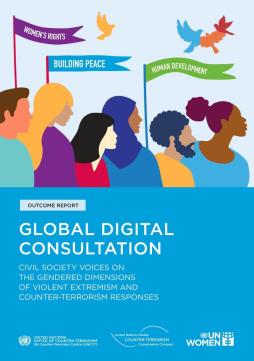 Global digital consultation: Voices and perspectives of civil society on the gendered dimensions of violent extremism and counterterrorism responses – Outcome report