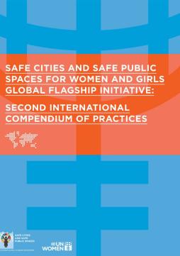 Safe Cities and Safe Public Spaces for Women and Girls Global Flagship Initiative: Second international compendium of practices