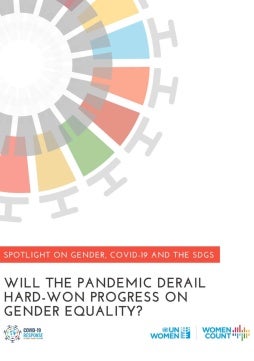 Spotlight on gender, COVID-19 and the SDGs: Will the pandemic derail hard-won progress on gender equality?