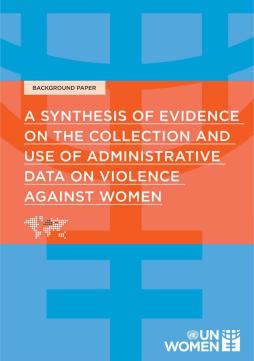 Background paper: A synthesis of evidence on the collection and use of administrative data on violence against women