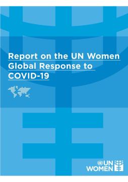 Report on the UN Women global response to COVID-19
