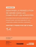 Identifier la persécution de genre dans les conflits et les atrocités : Un guide pour les documenteurs, les enquêteurs, les procureurs et les juges des crimes contre l'humanité