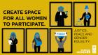 Create space for all women to participate. 