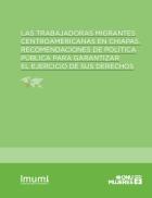 Las trabajadoras migrantes centroamericanas en Chiapas. Recomendaciones de política pública para garantizar el ejercicio de sus derechos