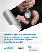 Modelo de protocolo latinoamericano de investigación de las muertes violentas de mujeres por razones de género (femicidio/feminicidio)