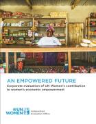 An empowered future: Corporate evaluation of UN Women’s contribution to women’s economic empowerment