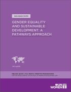 Gender Equality and Sustainable Development: A pathways approach