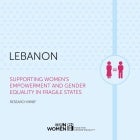 Supporting Women's Empowerment and Gender Equality in Fragile States: Research Brief - Lebanon