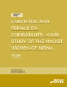 UNSCR 1325 and female ex-combatants: Cast study of the Maoist Women of Nepal